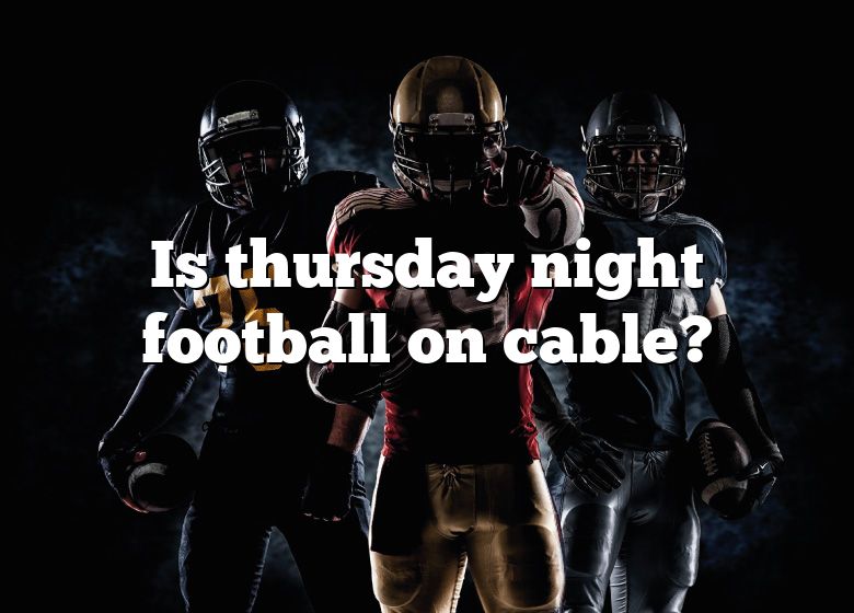 is-thursday-night-football-on-cable-dna-of-sports