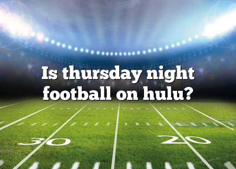 Is Thursday Night Football On Hulu?