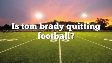 Is tom brady quitting football?