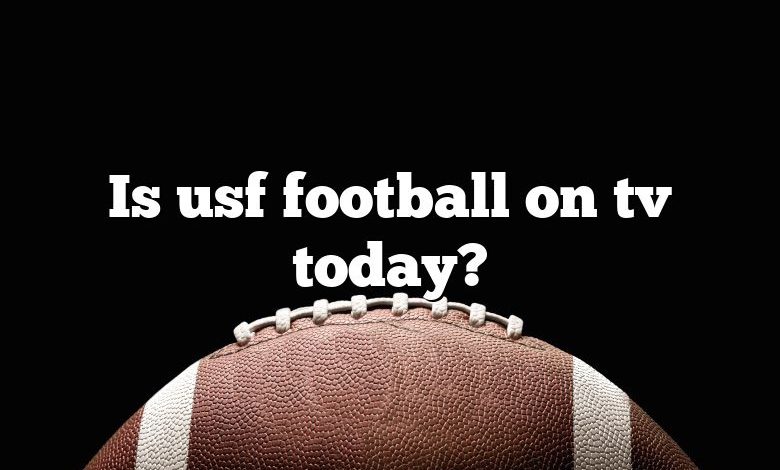 Is usf football on tv today?