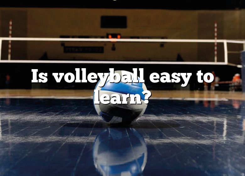 Is Volleyball Easy To Learn? DNA Of SPORTS