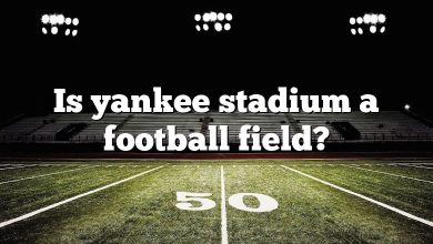 Is yankee stadium a football field?