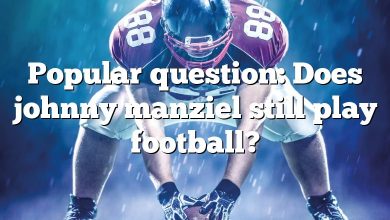 Popular question: Does johnny manziel still play football?