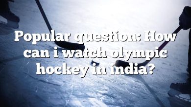 Popular question: How can i watch olympic hockey in india?