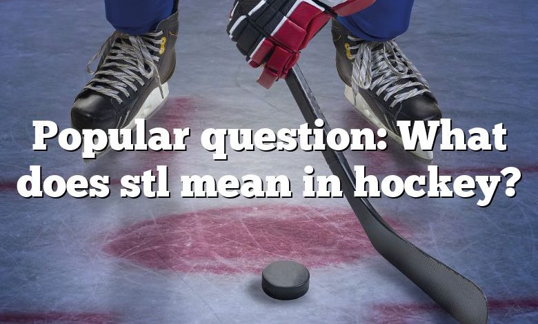 Popular question: What does stl mean in hockey?