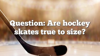 Question: Are hockey skates true to size?