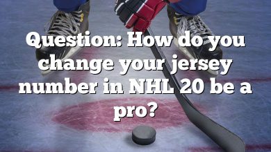 Question: How do you change your jersey number in NHL 20 be a pro?