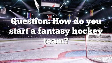 Question: How do you start a fantasy hockey team?