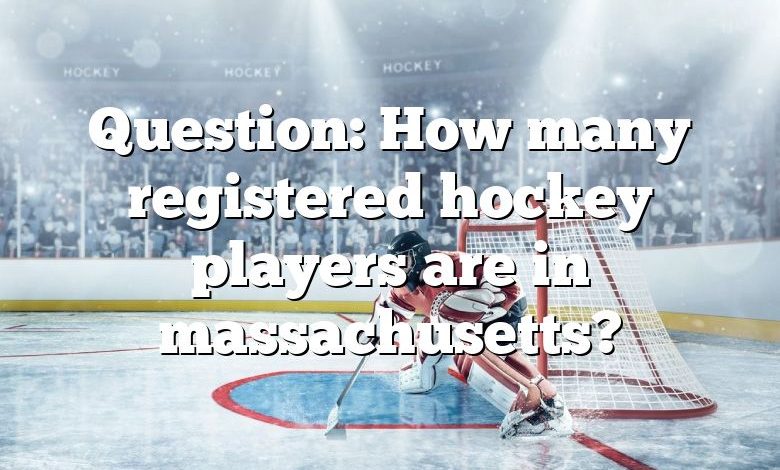 Question: How many registered hockey players are in massachusetts?