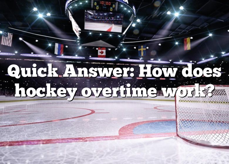 quick-answer-how-does-hockey-overtime-work-dna-of-sports