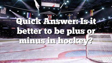 Quick Answer: Is it better to be plus or minus in hockey?