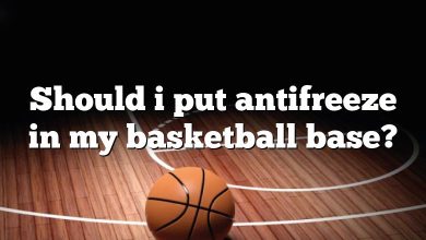 Should i put antifreeze in my basketball base?