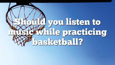 Should you listen to music while practicing basketball?