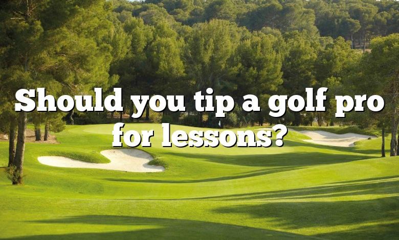 Should you tip a golf pro for lessons?