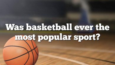 Was basketball ever the most popular sport?