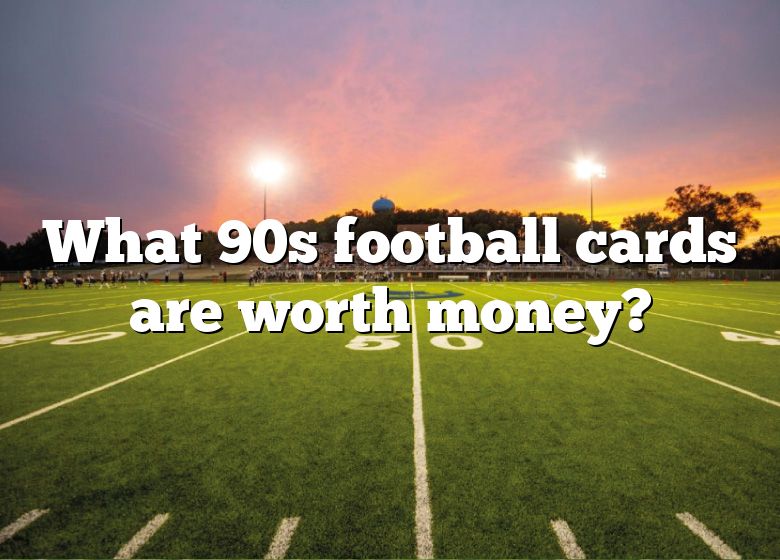 what-90s-football-cards-are-worth-money-dna-of-sports