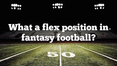 What a flex position in fantasy football?