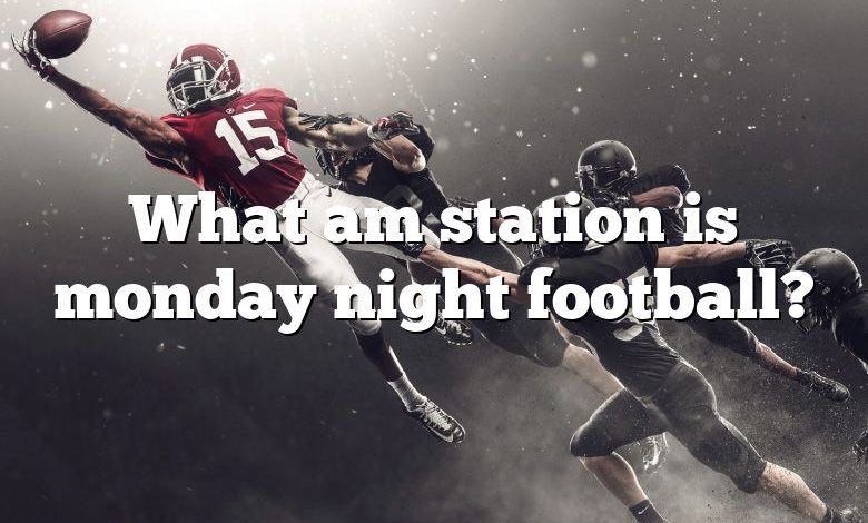 What am station is monday night football?