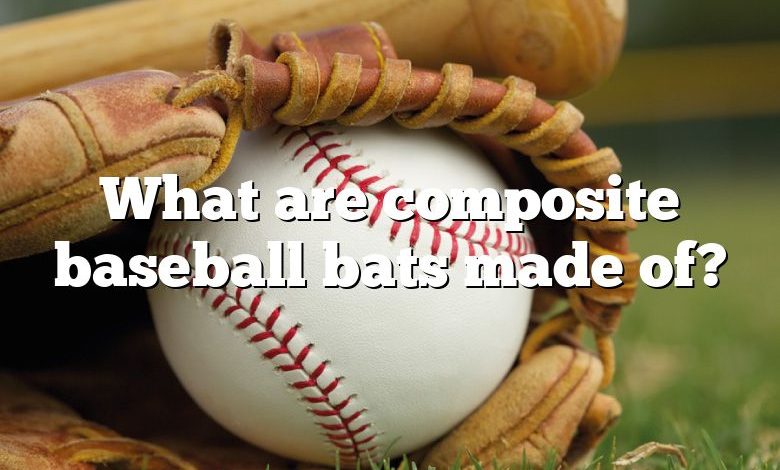 What are composite baseball bats made of?