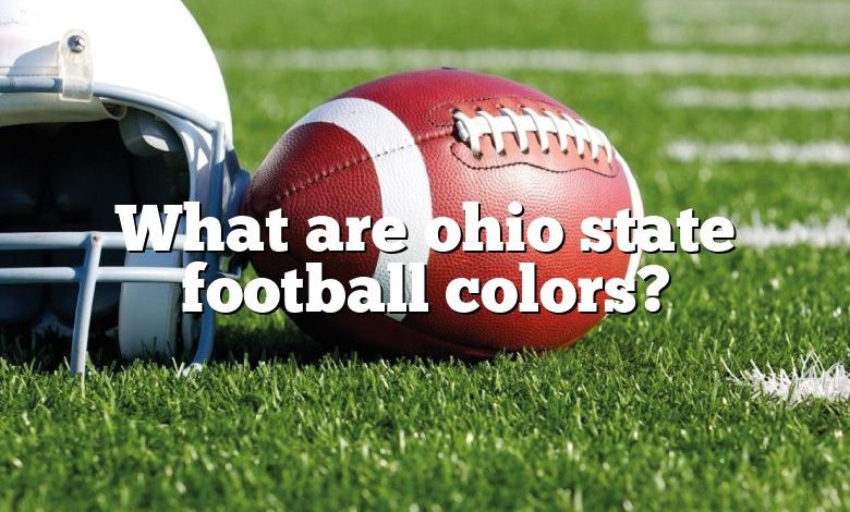 What are ohio state football colors?