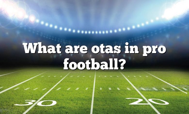 What are otas in pro football?