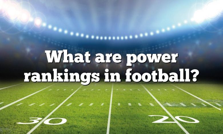 What are power rankings in football?