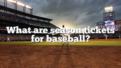 What are season tickets for baseball?