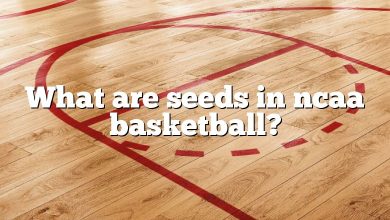 What are seeds in ncaa basketball?