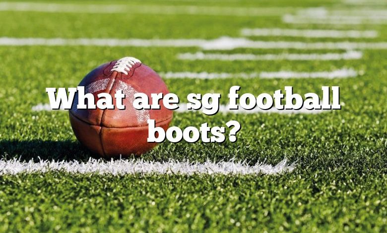 What are sg football boots?