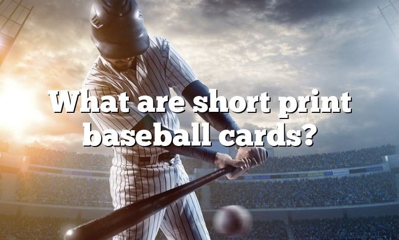 what-are-short-print-baseball-cards-dna-of-sports