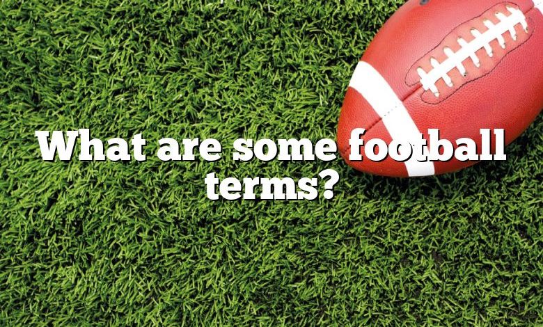 What are some football terms?