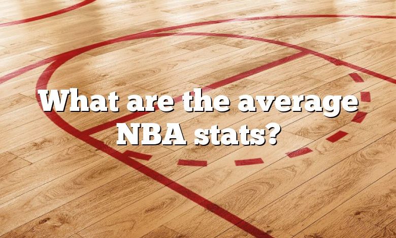 What are the average NBA stats?