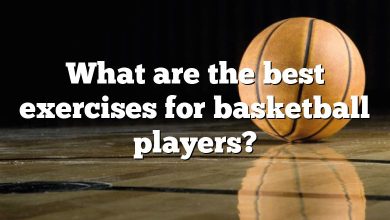 What are the best exercises for basketball players?