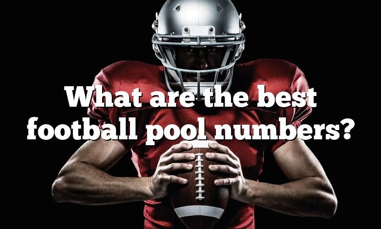 What are the best football pool numbers?