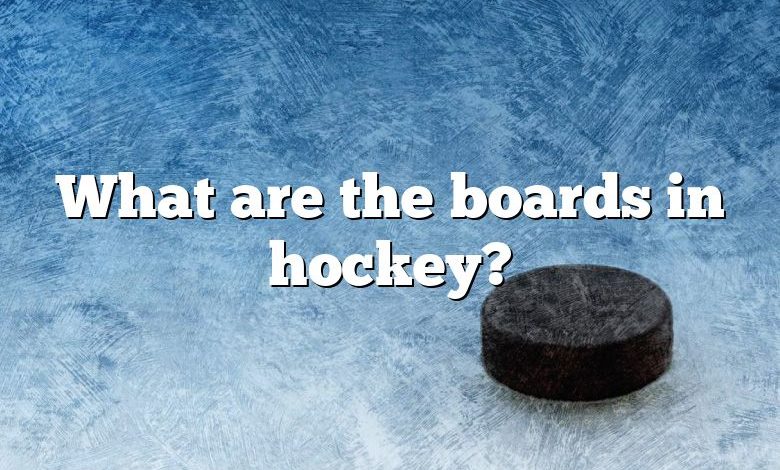 What are the boards in hockey?