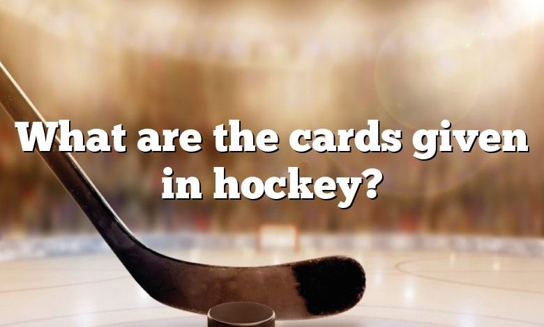 What are the cards given in hockey?