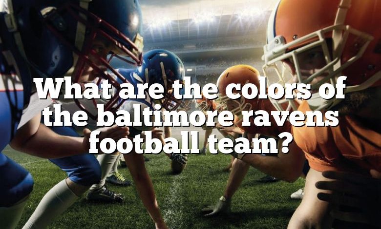 What are the colors of the baltimore ravens football team?