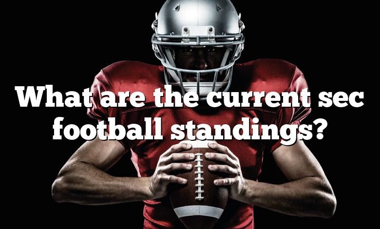 What are the current sec football standings?