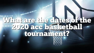 What are the dates of the 2020 acc basketball tournament?