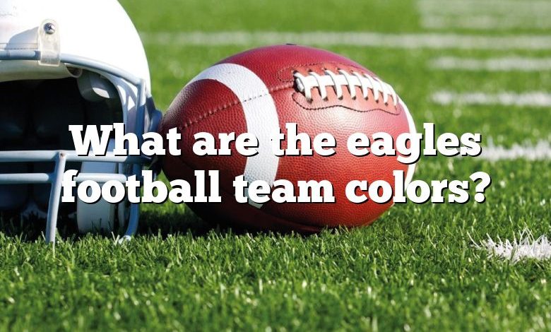 What are the eagles football team colors?