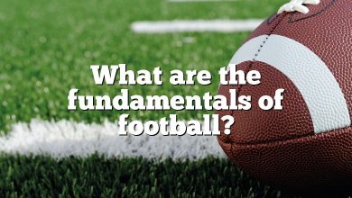 What are the fundamentals of football?