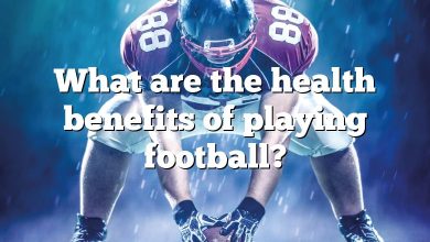 What are the health benefits of playing football?