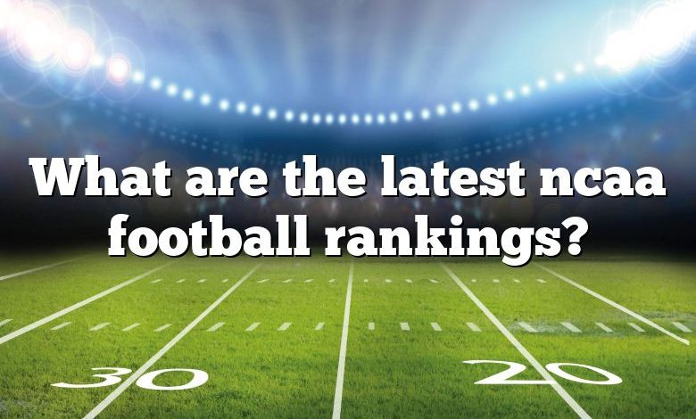 What are the latest ncaa football rankings?