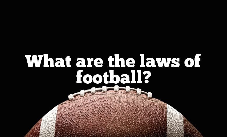 What are the laws of football?