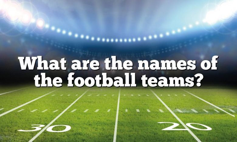 What are the names of the football teams?