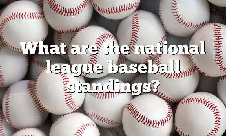 What are the national league baseball standings?