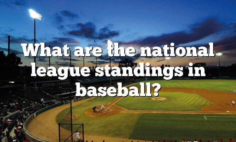 What are the national league standings in baseball?