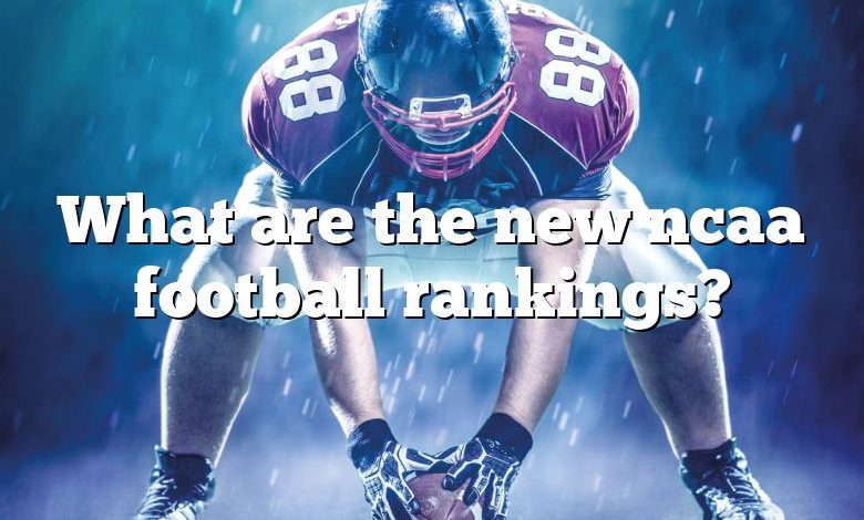 What are the new ncaa football rankings?