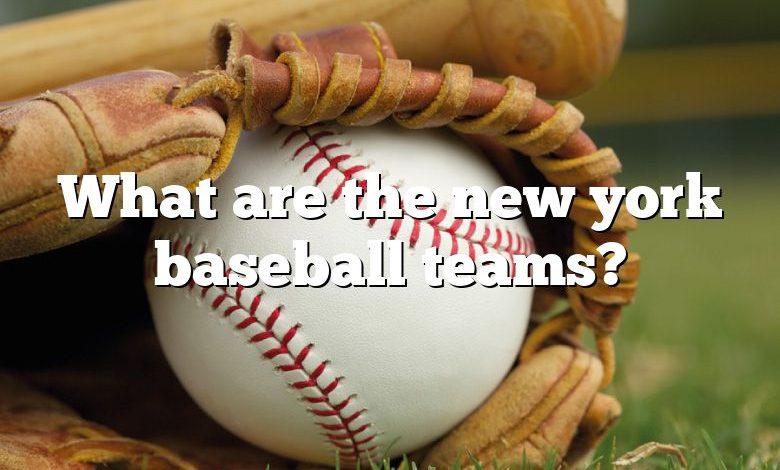 What are the new york baseball teams?