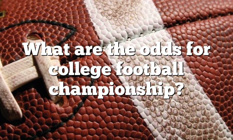 What are the odds for college football championship?